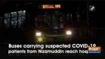 Buses carrying suspected COVID-19 patients from Nizamuddin reach hospital