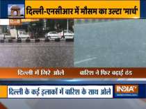 Heavy rains, hailstorm lash parts of Delhi-NCR