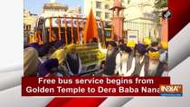 Free bus service begins from Golden Temple to Dera Baba Nanak for Kartarpur Sahib pilgrimage