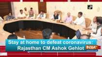 Stay at home to defeat coronavirus: Rajasthan CM Ashok Gehlot