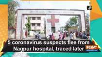 5 coronavirus suspects flee from Nagpur hospital, traced later