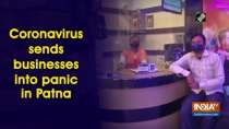 Coronavirus sends businesses into panic in Patna