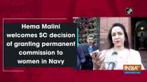 Hema Malini welcomes SC decision of granting permanent commission to women in Navy