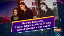 Newbie Akansha Ranjan Kapoor, Athiya Shetty attend Women