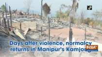 Days after violence, Normalcy returns in Manipur