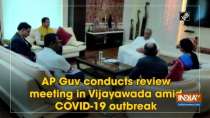 AP Guv conducts review meeting in Vijayawada amid COVID-19 outbreak