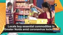 Locals buy essential commodities in Greater Noida amid coronavirus lockdown