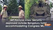 MP Political crisis: Security deployed outside Bengaluru hotel accommodating Congress MLAs