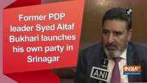 Former PDP leader Syed Altaf Bukhari launches his own party in Srinagar
