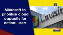 Microsoft to prioritise cloud capacity for critical users