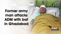 Former army man attacks ADM with bat in Ghaziabad
