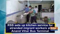 RSS sets up kitchen service for stranded migrant workers at Anand Vihar Bus Terminal