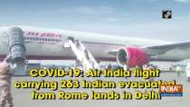 COVID-19: Air India flight carrying 263 Indian evacuated from Rome lands in Delhi