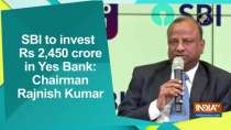 SBI to invest Rs 2,450 crore in Yes Bank: Chairman Rajnish Kumar
