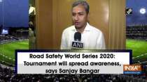 Road Safety World Series 2020: Tournament will spread awareness, says Sanjay Bangar