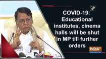 COVID-19: Schools, colleges, cinema halls will be shut in MP till further orders