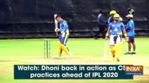 Watch: Dhoni back in action as CSK practices ahead of IPL 2020