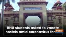 BHU students asked to vacate hostels amid coronavirus threat