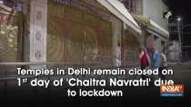 Temples in Delhi remain closed on 1st day of 