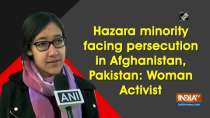 Hazara minority facing persecution in Afghanistan, Pakistan: Woman Activist