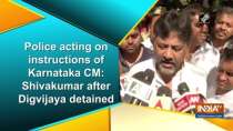 Police acting on instructions of Karnataka CM: Shivakumar after Digvijaya detained