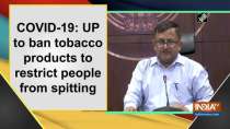COVID-19: UP to ban tobacco products to restrict people from spitting