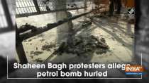 Shaheen Bagh protesters allege petrol bomb hurled