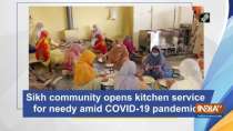 Sikh community opens kitchen service for needy amid COVID-19 pandemic