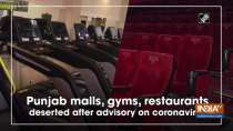 Punjab malls, gyms, restaurants deserted after advisory on coronavirus