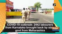 COVID-19 outbreak: 2442 labourers from Karnataka brought back by state govt from Maharashtra