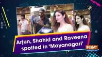 Arjun, Shahid and Raveena spotted in
