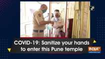 COVID-19: Sanitize your hands to enter this Pune temple
