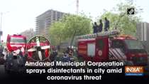 Amdavad Municipal Corporation sprays disinfectants in city amid coronavirus threat