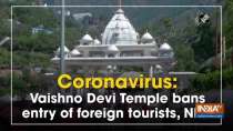 Coronavirus: Vaishno Devi Temple bans entry of foreign tourists, NRIs