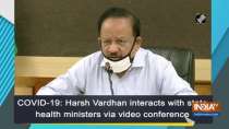 COVID-19: Harsh Vardhan interacts with state health ministers via video conference