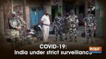 COVID-19: India under strict surveillance