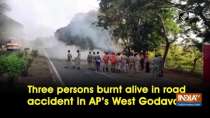 Three persons burnt alive in road accident in AP
