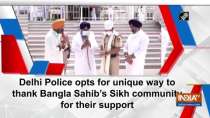 Delhi Police opts for unique way to thank Bangla Sahib
