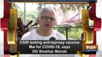 CSIR testing anti-leprosy vaccine Mw for COVID-19, says DG Shekhar Mande