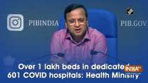 Over 1 lakh beds in dedicated 601 COVID hospitals: Health Ministry