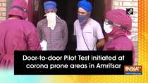 Door-to-door Pilot Test initiated at corona prone areas in Amritsar