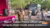 Watch: Indore Police officer sings song to cheer locals amid lockdown