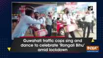 Guwahati traffic cops sing and dance to celebrate 