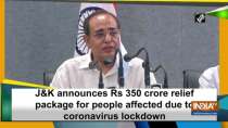 J&K announces Rs 350 crore relief package for people affected due to coronavirus lockdown