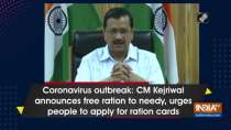 Coronavirus outbreak: CM Kejriwal announces free ration to needy, urges people to apply for ration cards