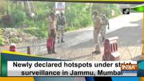 Newly declared hotspots under strict surveillance in Jammu, Mumbai