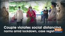 Couple violates social distancing norms amid lockdown, case registered
