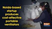 Noida-based startup produces cost-effective portable ventilators