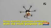 Noida Authority undertakes sanitization work via multi-purpose drone