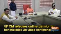 UP CM releases online pension to beneficiaries via video conferencing